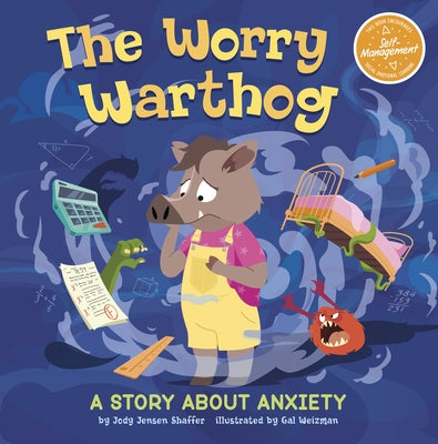 The Worry Warthog: A Story about Anxiety by Weizman, Gal