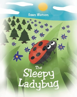 The Sleepy Ladybug by Watson, Dawn