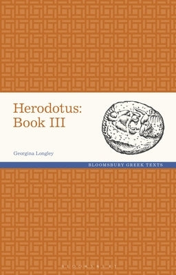 Herodotus: Book III by Longley, Georgina