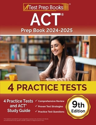 ACT Prep Book 2024-2025: 4 Practice Tests and ACT Study Guide [9th Edition] by Morrison, Lydia