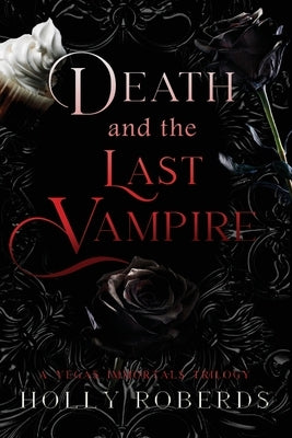 Death and the Last Vampire by Roberds, Holly