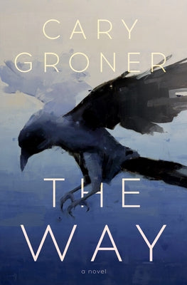 The Way by Groner, Cary