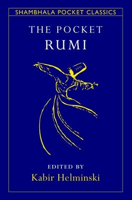 The Pocket Rumi by Helminski, Kabir Edmund