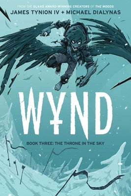 Wynd Book Three: The Throne in the Sky by Tynion IV, James