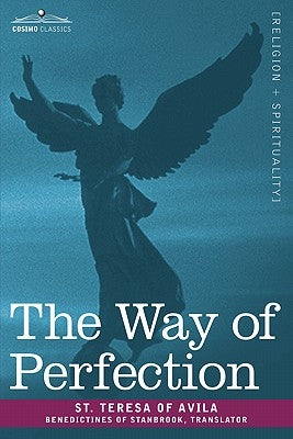 The Way of Perfection by St Teresa of Avila