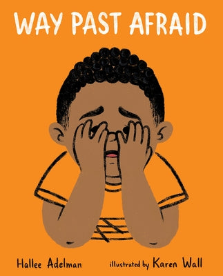 Way Past Afraid by Adelman, Hallee