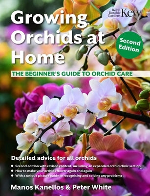 Growing Orchids at Home: The Beginner's Guide to Orchid Care by Kanellos, Manos