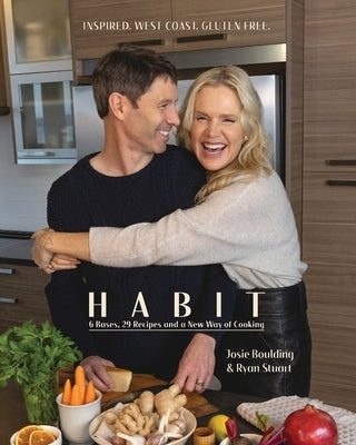 Habit: 6 Bases, 29 Recipes and a new way of cooking by Stuart, Ryan