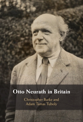 Otto Neurath in Britain by Burke, Christopher