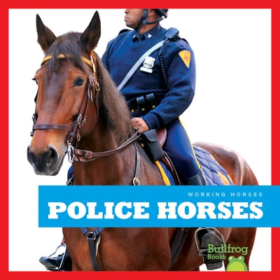 Police Horses by Grack, Rachel