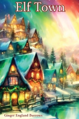 Elf Town by Burrows, Ginger England