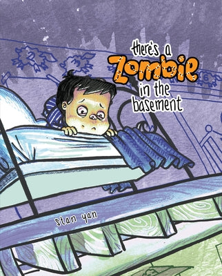 There's a Zombie in the Basement by Yan, Stan