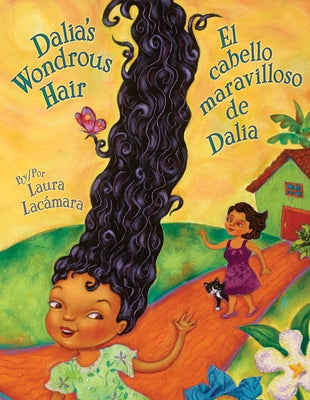 Dalia's Wondrous Hair / El Cabello Maravilloso de Dalia by Lac&#195;&#161;mara, Laura