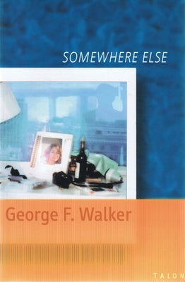 Somewhere Else by Walker, George F.