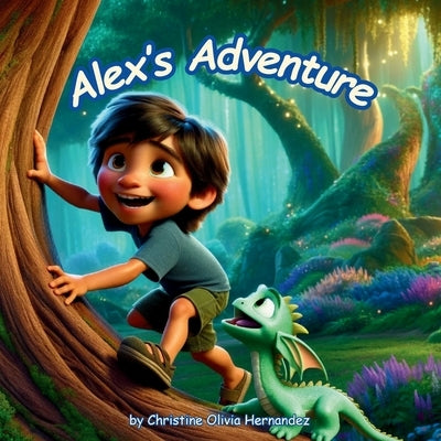 Alex's Adventure by Hernandez, Christine Olivia