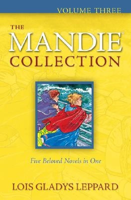 The Mandie Collection, Volume 3 by Leppard, Lois Gladys
