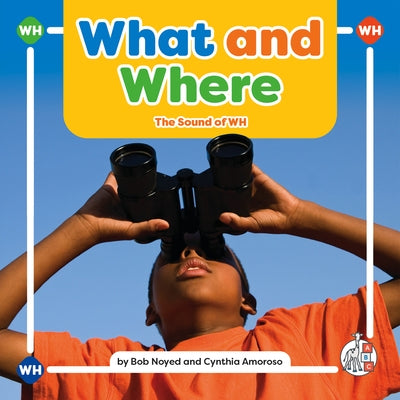 What and Where: The Sound of Wh by Noyed, Bob