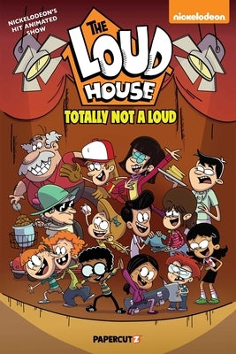 The Loud House Vol. 20: Totally Not a Loud by The Loud House