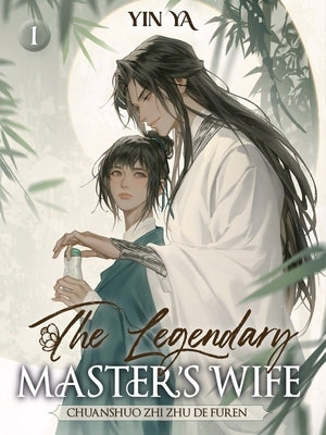 The Legendary Master's Wife 1: Volume 1 by Ya, Yin