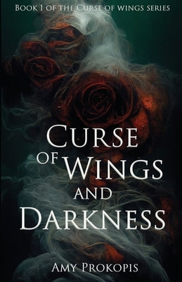 Curse of Wings and Darkness by Prokopis, Amy