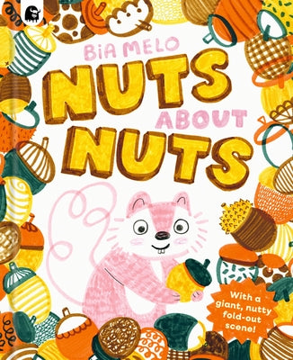 Nuts about Nuts: A Funny Counting Adventure by Melo, Bia