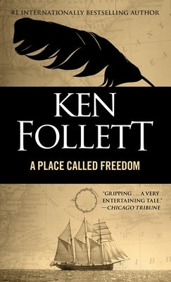A Place Called Freedom by Follett, Ken