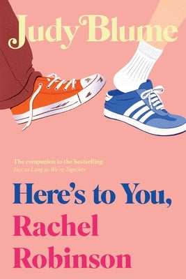 Here's to You, Rachel Robinson by Blume, Judy