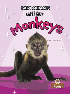 Super Cute Monkeys by Culliford, Amy