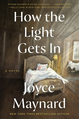 How the Light Gets in by Maynard, Joyce