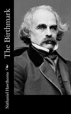 The Birthmark by Hawthorne, Nathaniel