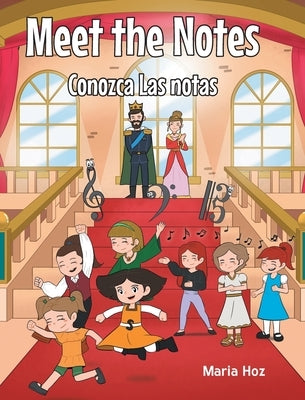 Meet the Notes: Conozca Las Notas by Hoz, Maria