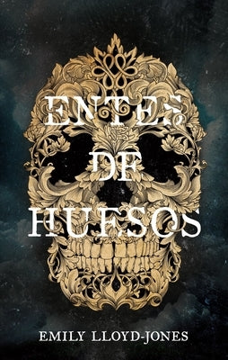 Entes de Huesos by Jones, Emily