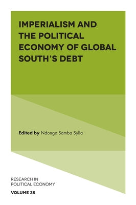 Imperialism and the Political Economy of Global South's Debt by Sylla, Ndongo Samba