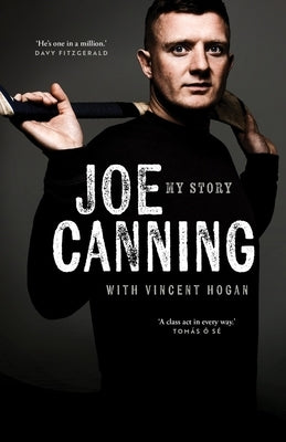 Joe Canning: My Story by Canning, Joe