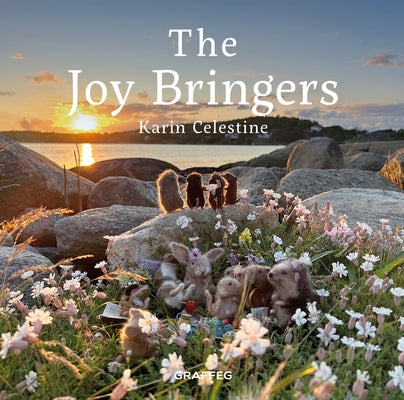 The Joy Bringers by Celestine, Karin