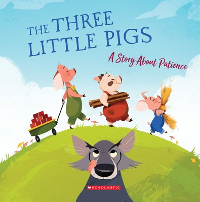 The Three Little Pigs: A Story about Patience by Rusu, Meredith