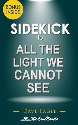 Sidekick to All the Light We Cannot See by Welovenovels