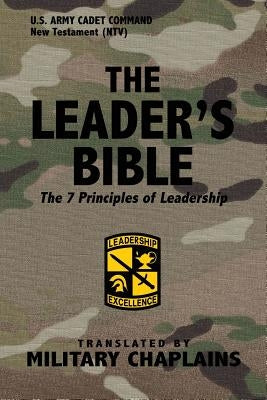 The Leader's Bible (US Army Cadet Command) by Military Chaplains by Chaplains, Military