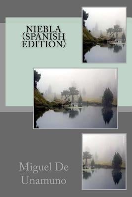 Niebla (Spanish Edition) by De Unamuno, Miguel