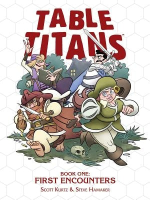 Table Titans, Volume 1: First Encounters by Kurtz, Scott