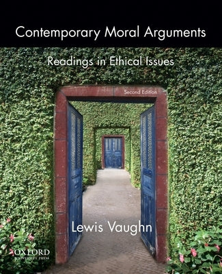 Contemporary Moral Arguments: Readings in Ethical Issues by Vaughn, Lewis