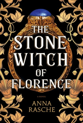 The Stone Witch of Florence by Rasche, Anna