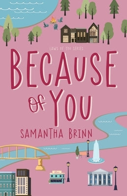 Because of You by Brinn, Samantha