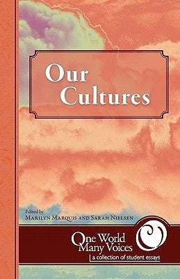 One World Many Voices: Our Cultures by Marquis, Marilyn