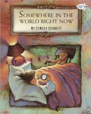 Somewhere in the World Right Now by Schuett, Stacey