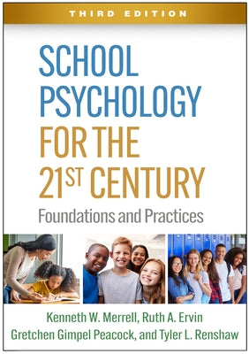 School Psychology for the 21st Century: Foundations and Practices by Merrell, Kenneth W.