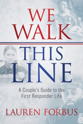 We Walk This Line by Forbus, Lauren