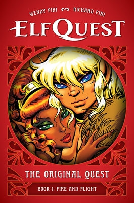 Elfquest: The Original Quest: Book 1--Fire and Flight by Pini, Wendy