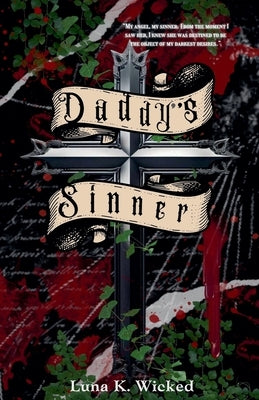 Daddy's Sinner by Wicked, Luna K.