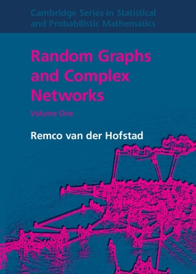 Random Graphs and Complex Networks by Hofstad, Remco Van Der